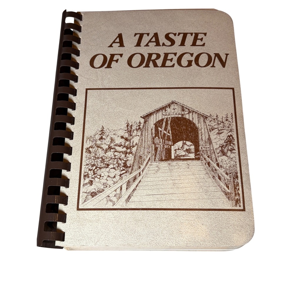 1982 Printing A Taste of Oregon Cookbook Junior League of Eugene‎ Spiral Bound